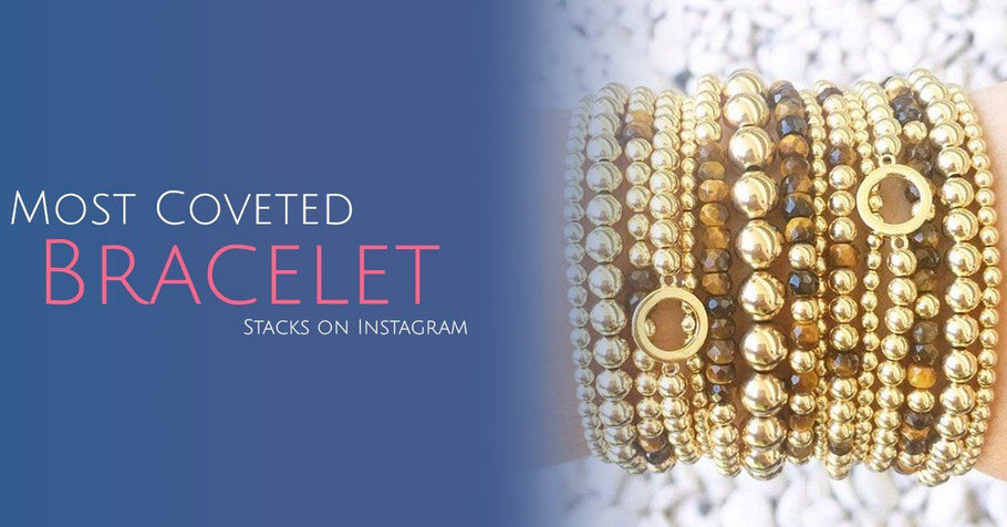 Most Coveted Bracelet Stacks on Instagram