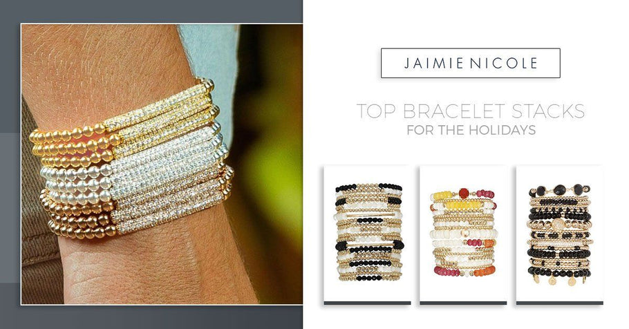 Jaimie Nicole's Top 5 Bracelet Stacks for the Holidays
